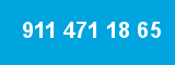 911 471 18 65 911 471 18 65